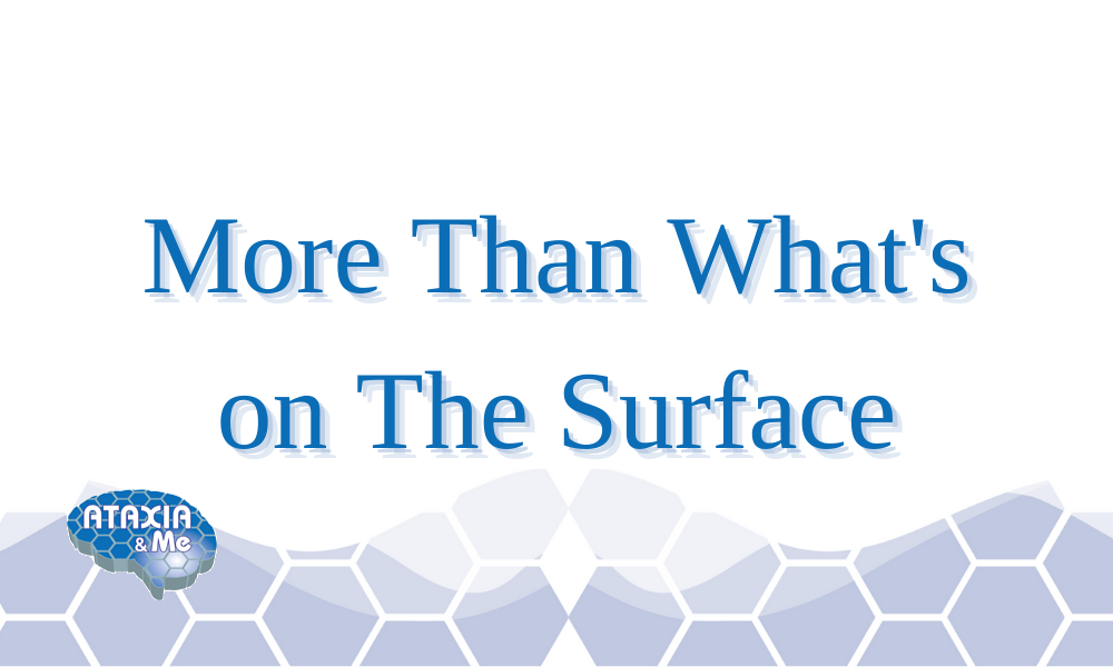 More Than What’s on the Surface